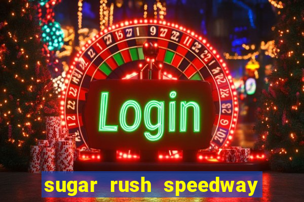 sugar rush speedway download android